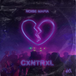 ดาวน์โหลดและฟังเพลง Cxntrxl พร้อมเนื้อเพลงจาก Noise Mafia