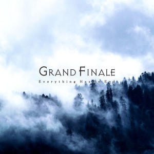Album Everything Has An End from Grand Finale