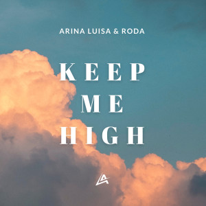 Arina Luisa的專輯Keep Me High