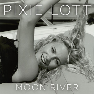 ดาวน์โหลดและฟังเพลง Moon River พร้อมเนื้อเพลงจาก Pixie Lott