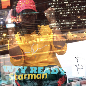 Listen to Wiy Ready song with lyrics from Starman