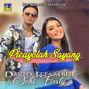 Album Picayolah Sayang (Lagu Minang Populer Terbaik) oleh David Iztambul