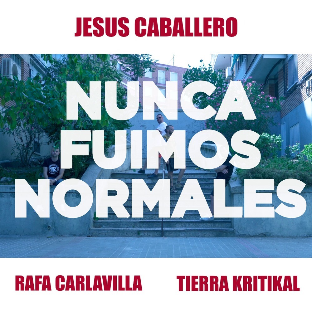 Nunca Fuimos Normales (Explicit)