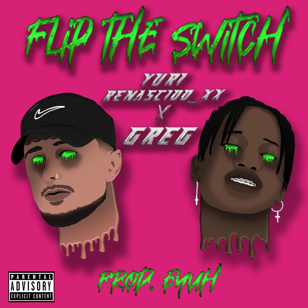 Flip The Switch (feat. Yuri.Renascido_xx) (Explicit)