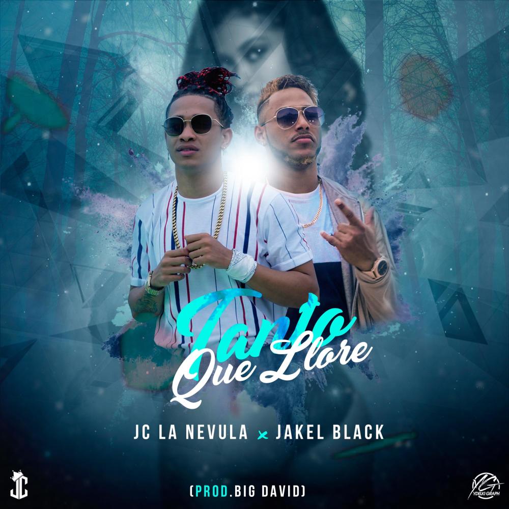 Tanto Que Llore (feat. Jakel Black) (Explicit)