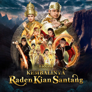 Dengarkan Kian Santang (From "Kembalinya Raden Kian Santang") lagu dari EN_KA dengan lirik