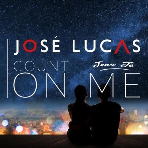 收聽José Lucas的Count On Me歌詞歌曲