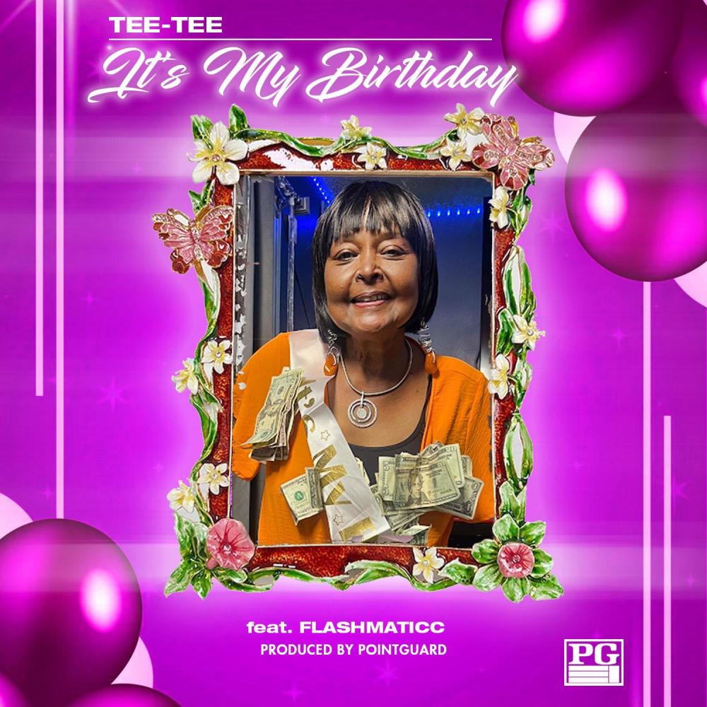 It's My Birthday (feat. Tee Tee & Flashmaticc)
