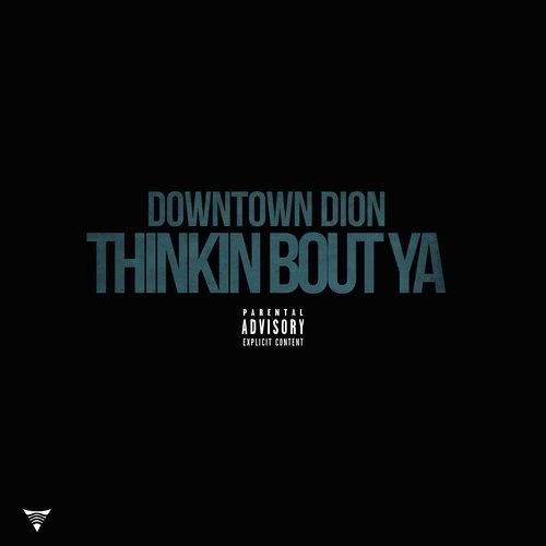 Thinkin' Bout Ya (Explicit)