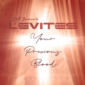 Listen to Your Precious Blood song with lyrics from Levites