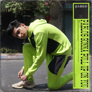 Listen to The Pull Up song with lyrics from PABLO