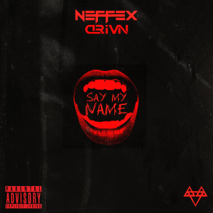 NEFFEX的專輯Say My Name (Explicit)