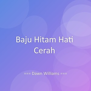Album Baju Hitam Hati Cerah from Dawn Williams
