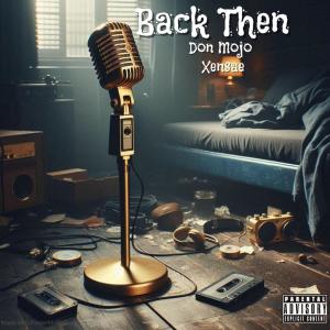 收聽Don Mojo的Back Then (Explicit)歌詞歌曲