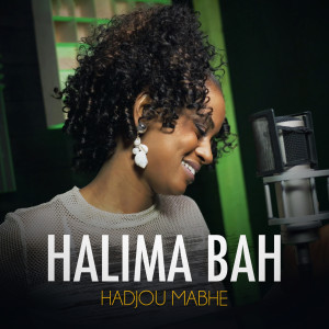Listen to Hadjou Mabhe song with lyrics from Halima Bah