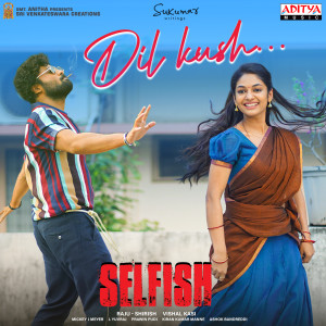Dengarkan Dil Kush (From "Selfish") lagu dari JAVED ALI dengan lirik