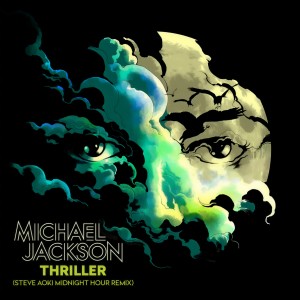 收聽Michael Jackson的Thriller (Steve Aoki Midnight Hour Remix)歌詞歌曲