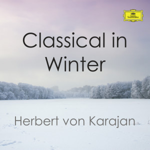 Jakob Ludwig Felix Mendelssohn Bartholdy的專輯Classical in Winter: Herbert von Karajan
