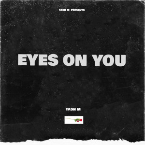 Album Eyes on You from Tash M