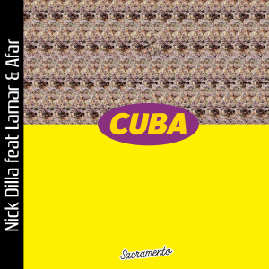 Nick Dilla的專輯Cuba (feat. Lamar, Afar) (Explicit)