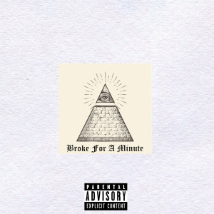 ดาวน์โหลดและฟังเพลง Broke for a Minute (Explicit) พร้อมเนื้อเพลงจาก Devinn