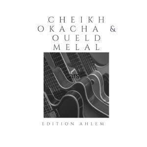 Album Cheikh Okacha & Oueld Melal from 