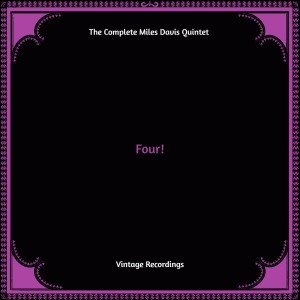 Four! The Complete Miles Davis Quintet 1955-1956 Recordings, Vol 1 (Hq Remastered)