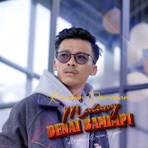 收听Rambun Pamenan的Malang Denai Bamimpi歌词歌曲