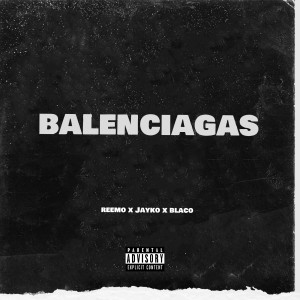 Balenciagas (Explicit)