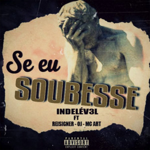 Listen to Se Eu Soubesse (Explicit) song with lyrics from Indelév3L