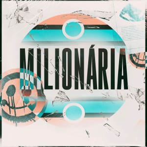 ดาวน์โหลดและฟังเพลง Milionária (Explicit) พร้อมเนื้อเพลงจาก MC P1