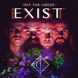 Album Exist from Off the Cross