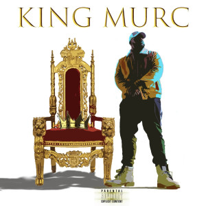 Album King Murc (Explicit) from Murc Jones