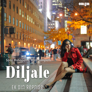 Album Diljale (Ek Din Reprise) from Sona Mohapatra