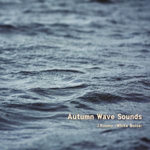 Autumn Wave Sounds