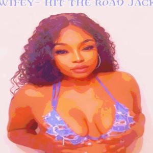 อัลบัม HIT THE ROAD JACK (Explicit) ศิลปิน Wifey