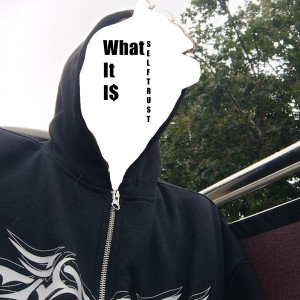 Album What It I$ (Explicit) from Selftrust