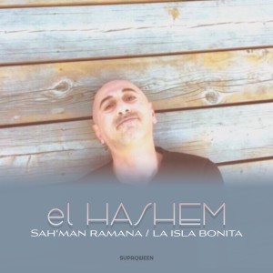 อัลบัม Sah'man Ramana / La Isla Bonita ศิลปิน el Hashem