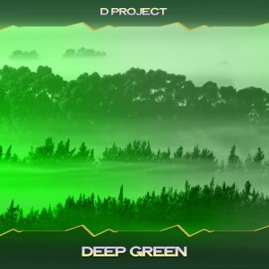 Listen to Deep Green (Lovers Mix, 24 Bit Remastered) song with lyrics from D Project