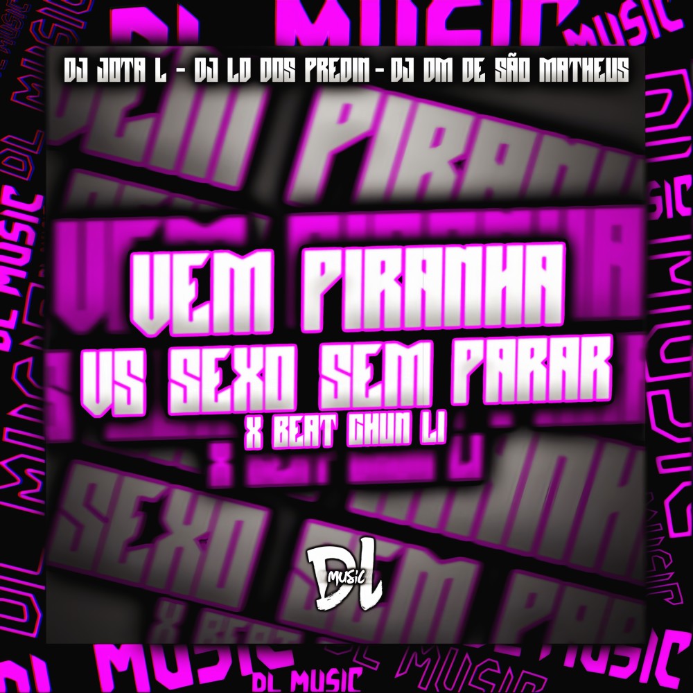 Vem Piranha Vs Sexo Sem Parar X Beat Chun Li (Explicit)
