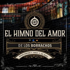 Album EL Himno Del Amor De Los Borrachos oleh Enigma Norteño