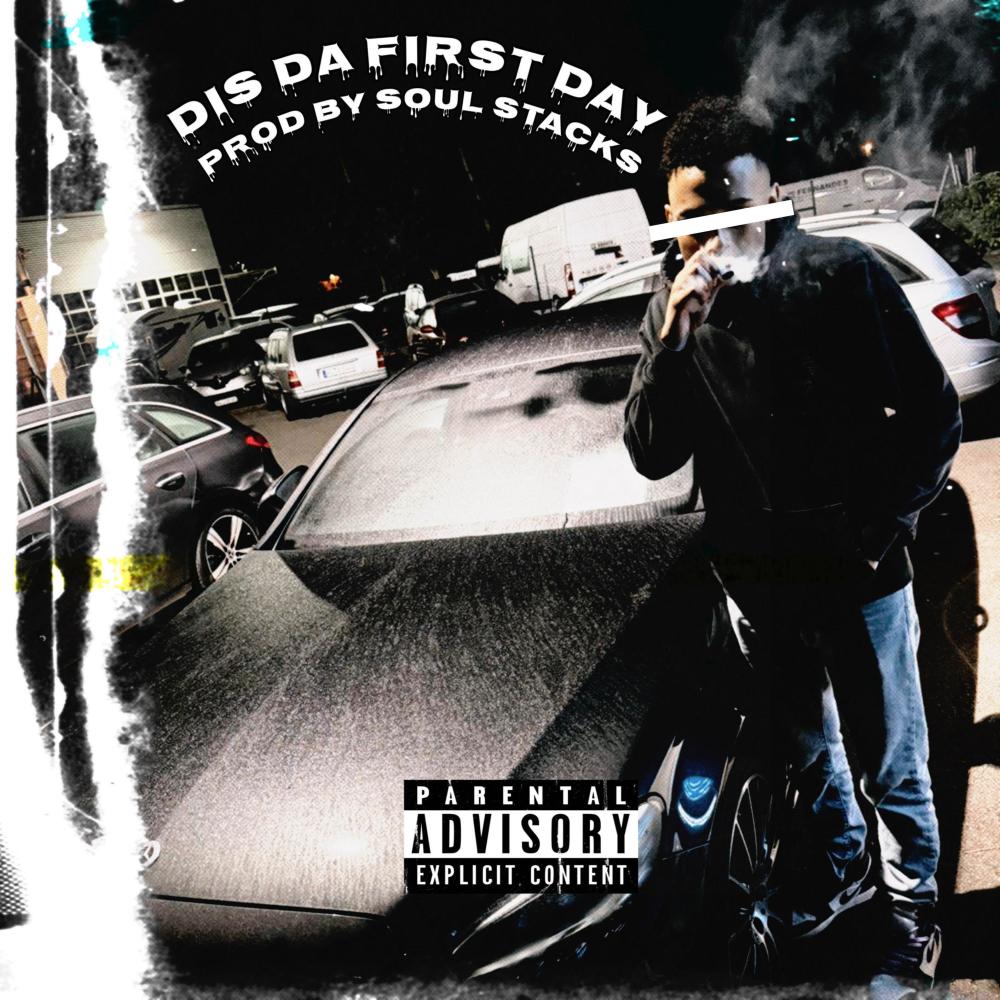 Dis da First Day (feat. SoulStacks) (Explicit)