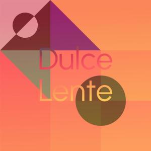 Listen to Dulce Lente song with lyrics from Siko Vahe