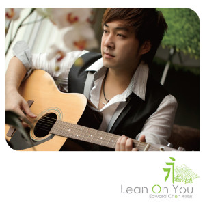 Album Lean on You oleh Edward Chen