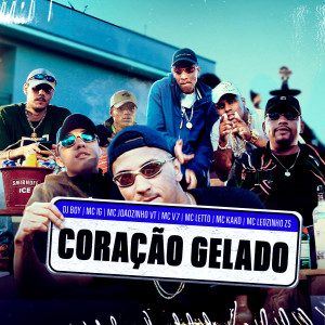 收聽DJ Boy的Coração Gelado (Explicit)歌詞歌曲