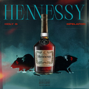 收聽Holy的Hennessy (Explicit)歌詞歌曲