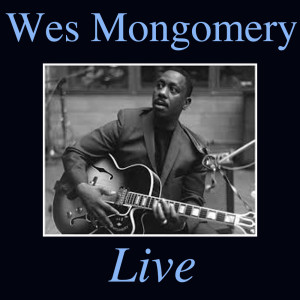 Dengarkan lagu Come Rain Or Come Shine (Live) nyanyian Wes Montgomery dengan lirik