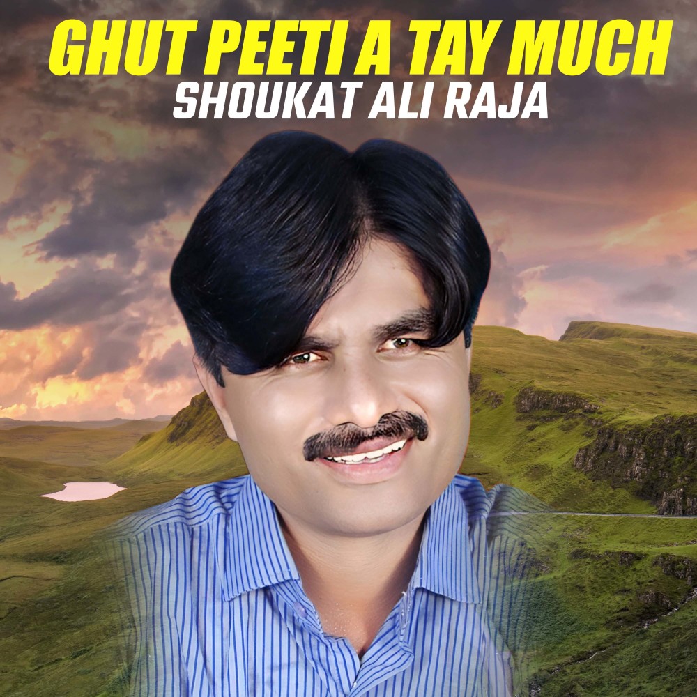 Ghut Peeti A Tay Much