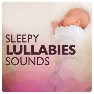 อัลบัม Sleepy Lullaby Sounds ศิลปิน Rockabye Lullaby