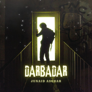 Dengarkan lagu Darbadar nyanyian Junaid Asghar dengan lirik